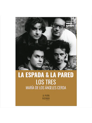 Espada Y La Pared, La. Los Tres