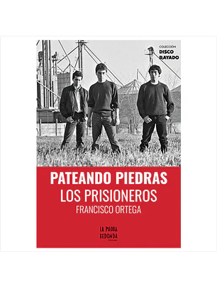 Pateando Piedras - Los Prisioneros