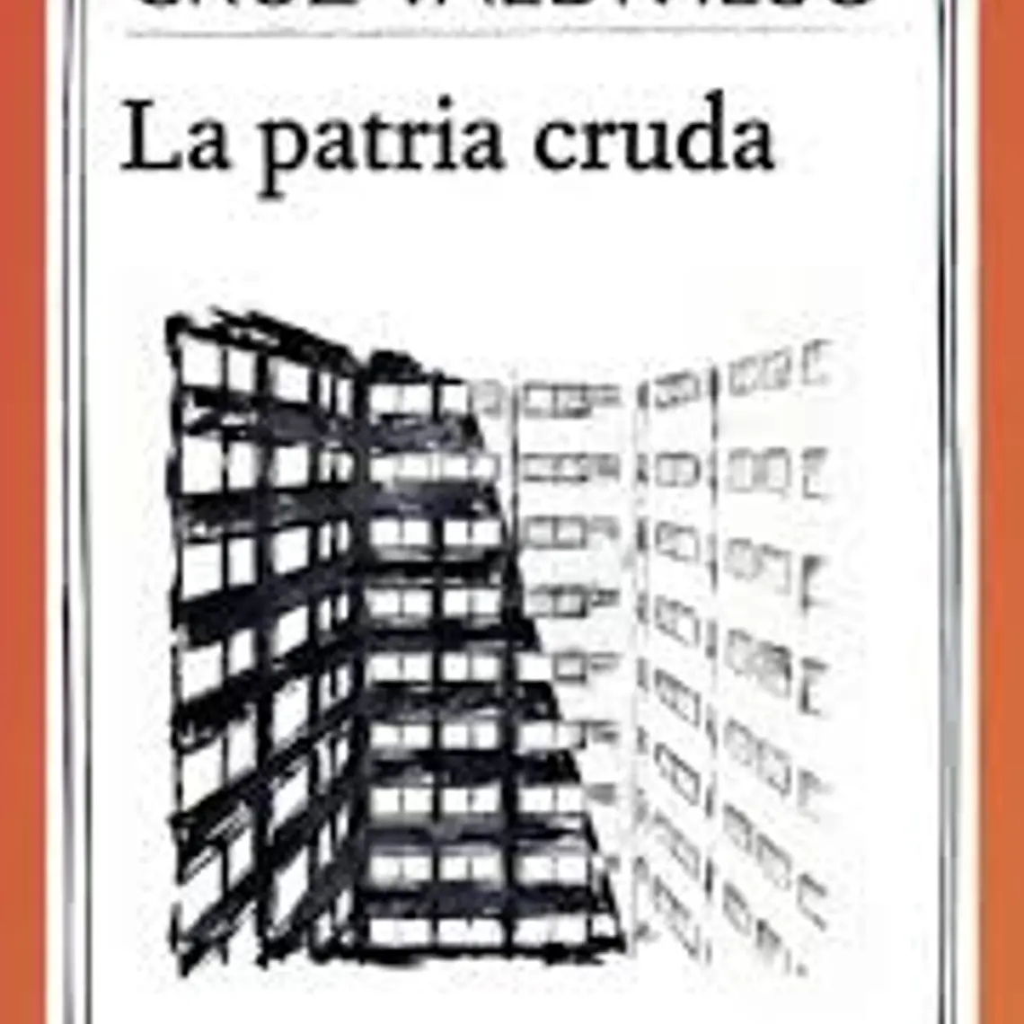 Patria Cruda, La 1