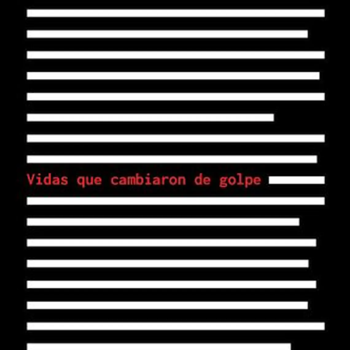 Vidas Que Cambiaron De Golpe. 11 De Septiembre De 1973 1
