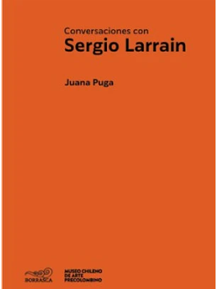 Conversaciones Con Sergio Larrain