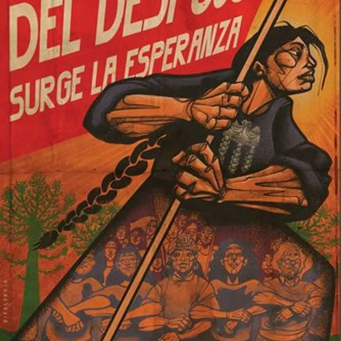 Del Despojo Surge La Esperanza. Relatos De Vida De Mujeres Sindicalistas Del Wallmapu 1