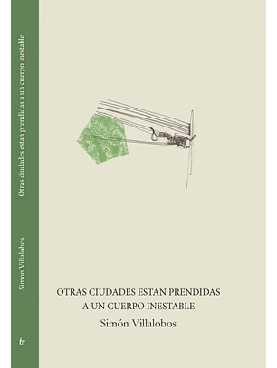 Otras Ciudades Estan Prendidas A Un Cuerpo Inestable