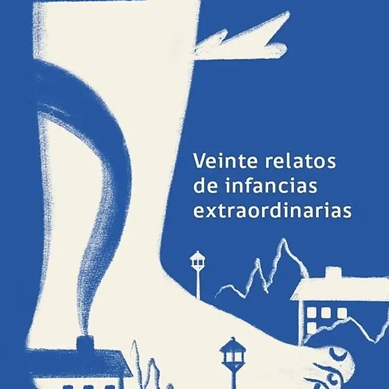 Veinte Relatos De Infancias Extraordinarias 1