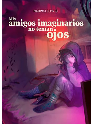 Mis Amigos Imaginarios No Tenían Ojos