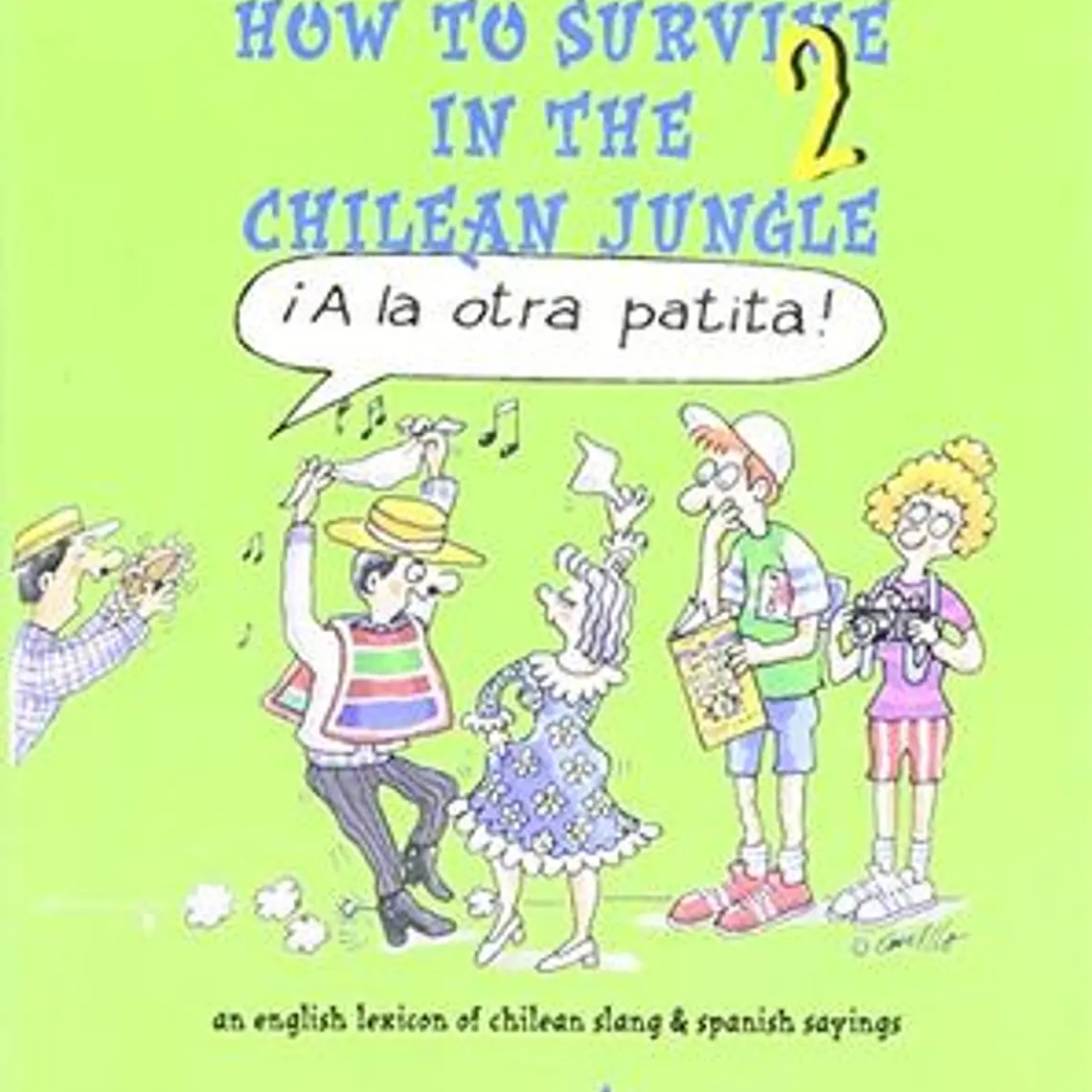 How To Survive In The Chilean Jungle 2 1