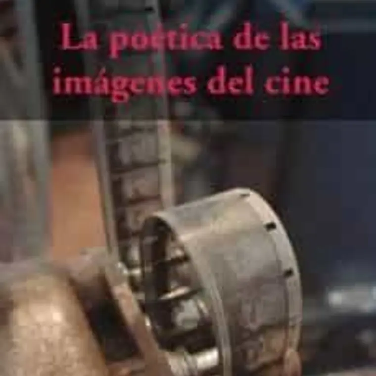 Poética De Las Imagenes Del Cine, La 1