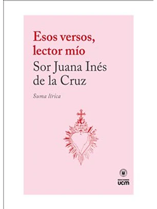 Esos Versos Lector Mio. Suma Lirica
