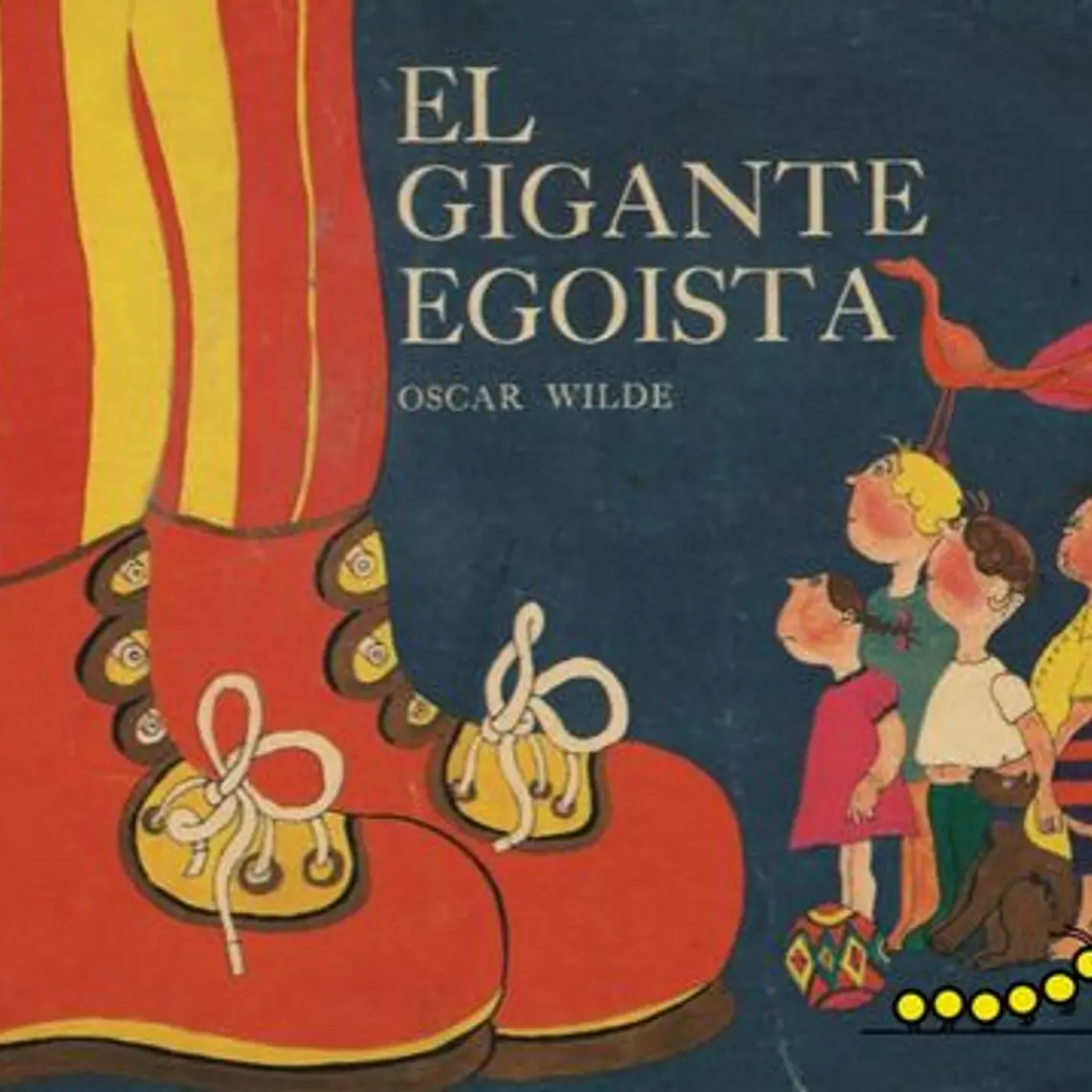 Gigante Egoísta, El (Ilustrado Por Guillermo Tejeda) 1