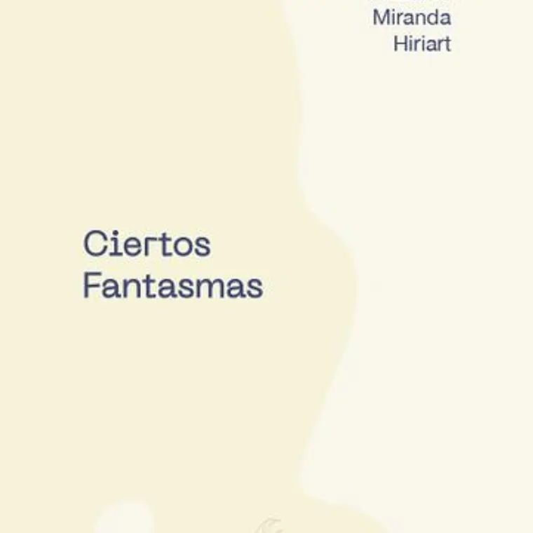 Ciertos Fantasmas 1