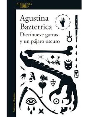 Diecinueve Garras Y Un Pajaro Oscuro