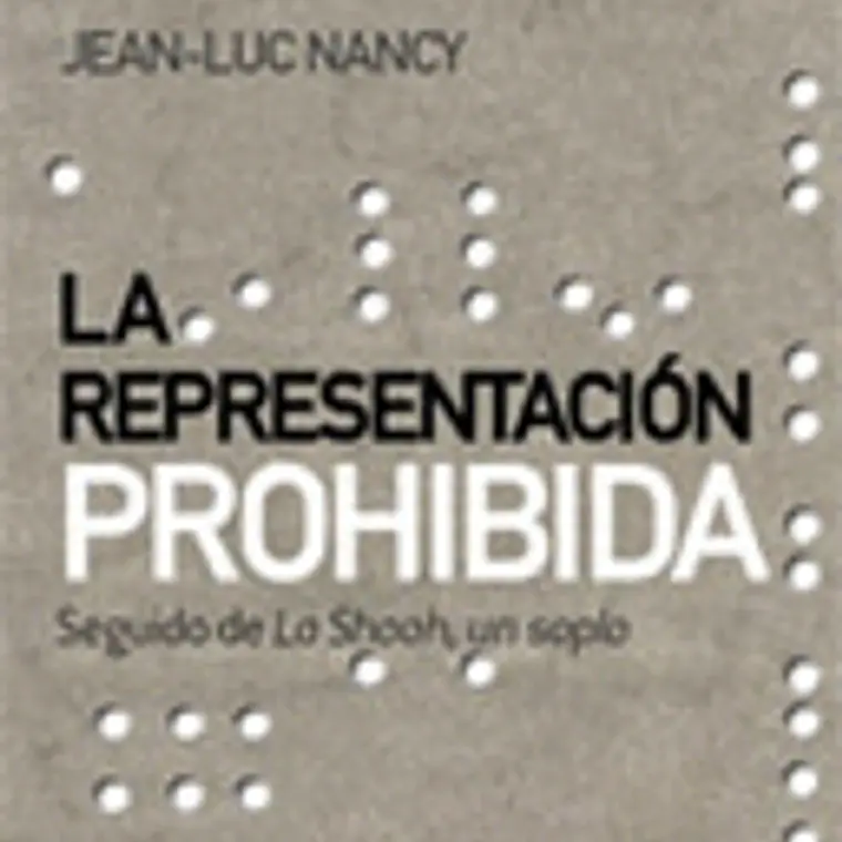 Representacion Prohibida, La. Seguido De La Shoaah Un Soplo 1