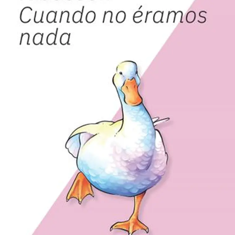 Cuando No Eramos Nada 1