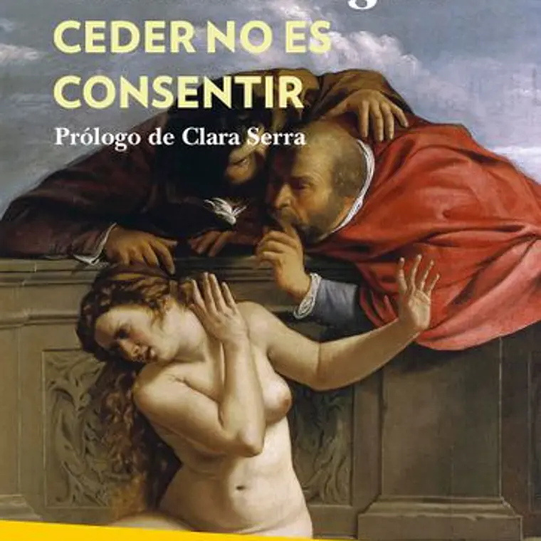 Ceder No Es Consentir. Un Abordaje Clinico Y Politico Del Consentimiento 1