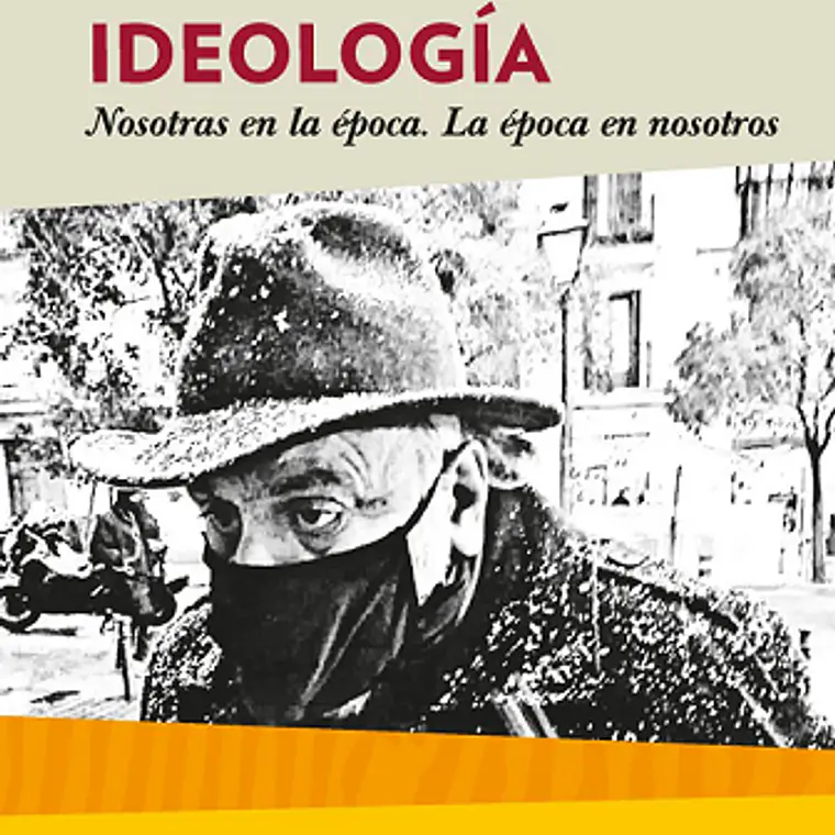 Ideologia. Nosotros En La Epoca La Epoca En Nosotros 1