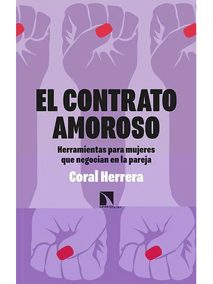 Contrato Amoroso, El. Herramientas Para Mujeres Que Negocian En La Pareja