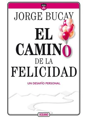 Camino De La Felicidad, El