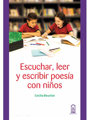 Escuchar, Leer Y Escribir Poesia Con Niños