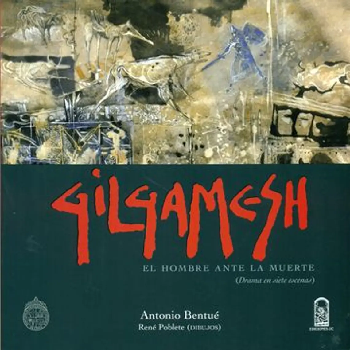Gilgamesh El Hombre Ante La Muerte. Drama En Siete Escenas 1