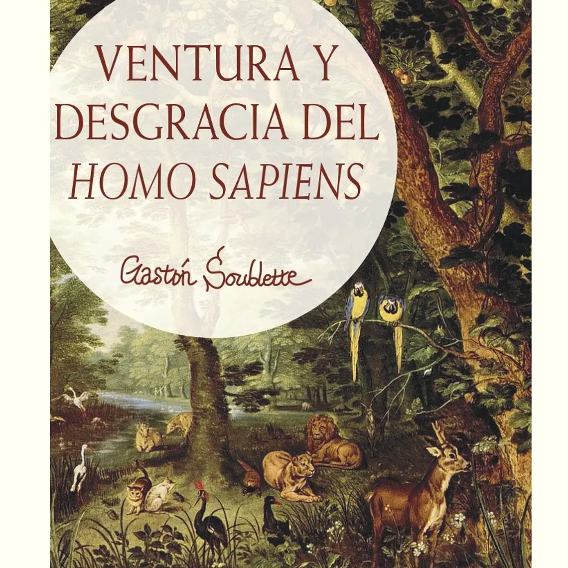 Ventura Y Desgracia Del Homo Sapiens 1