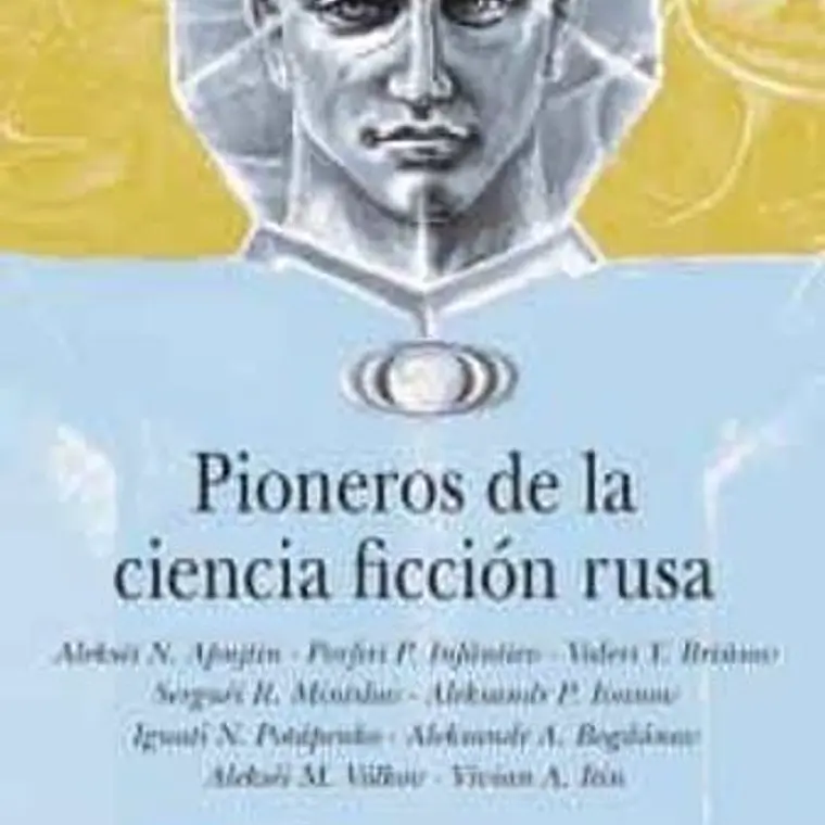 Pioneros De La Ciencia Ficcion Rusa 1892 - 1929 1