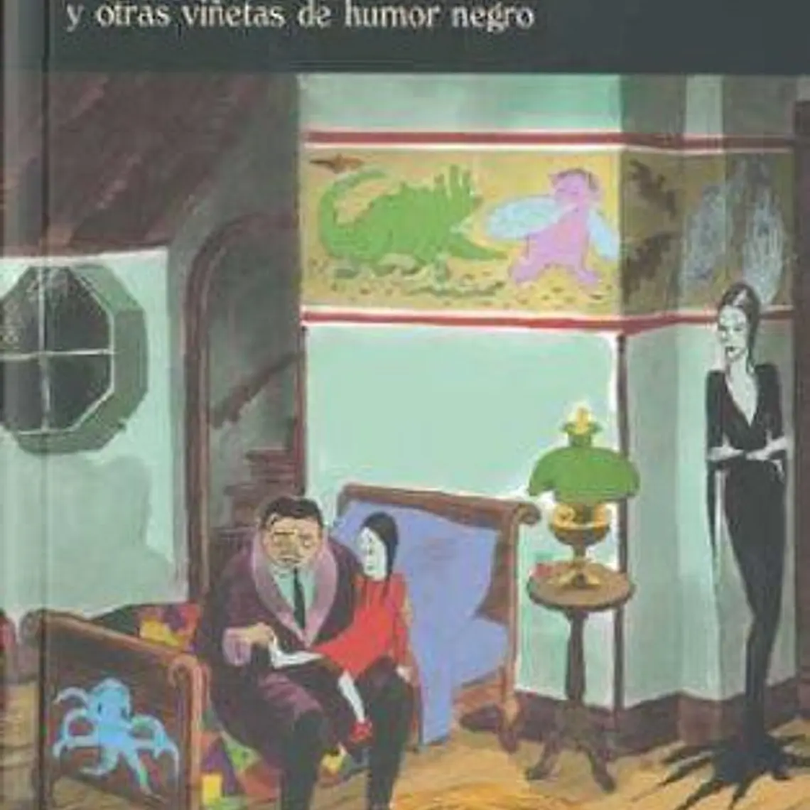 Familia Addams Y Otras Viñetas De Humor Negro, La 1