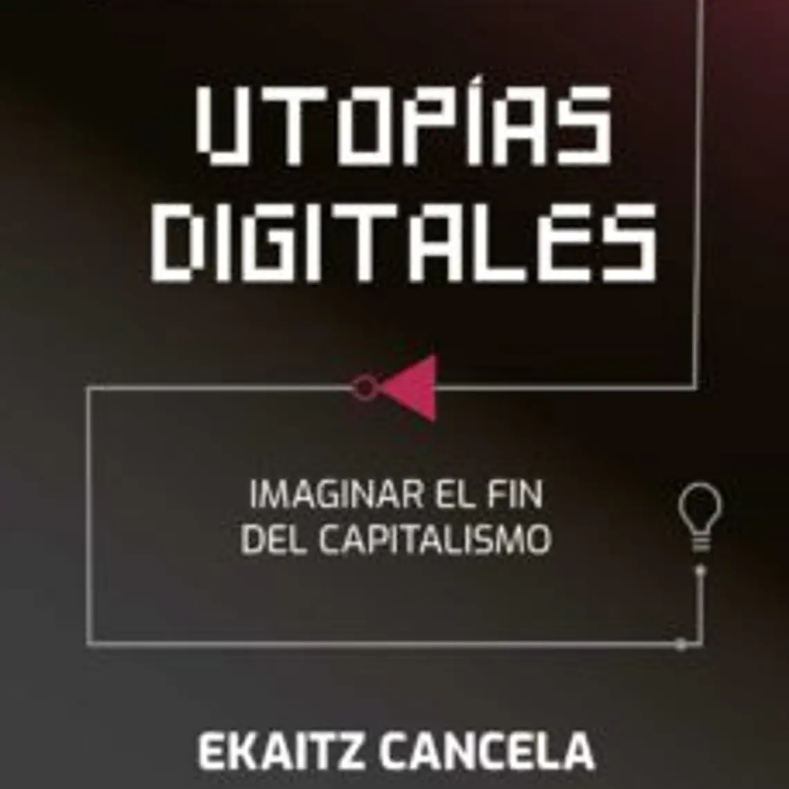 Utopias Digitales Imaginar El Fin Del Capitalismo 1
