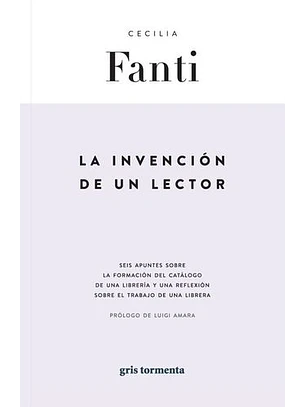 Invencion Del Lector, La
