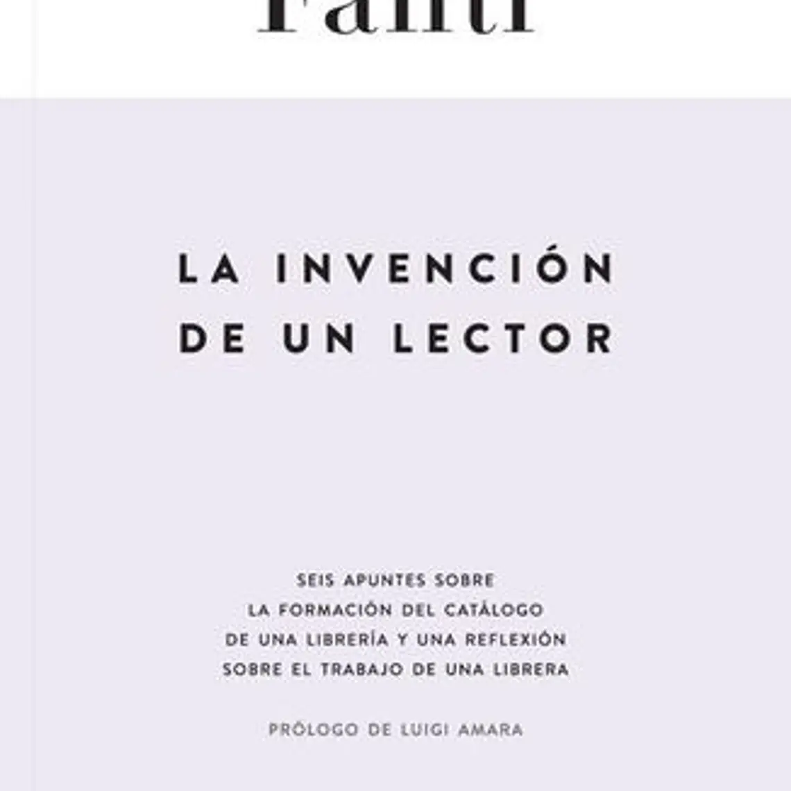 Invencion Del Lector, La 1