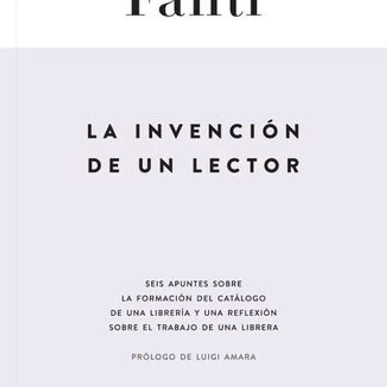 Invencion Del Lector, La 1