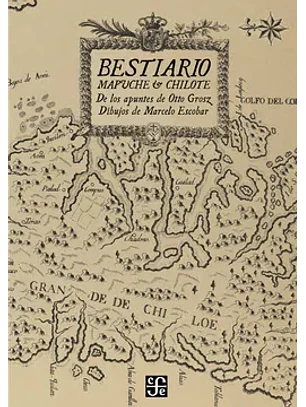 Bestiario Mapuche Y Chilote