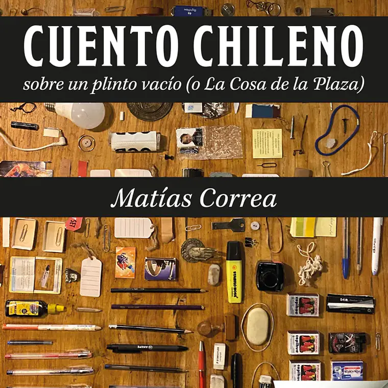 Cuento Chileno Sobre Un Plinto Vacio O La Cosa De La Plaza 1