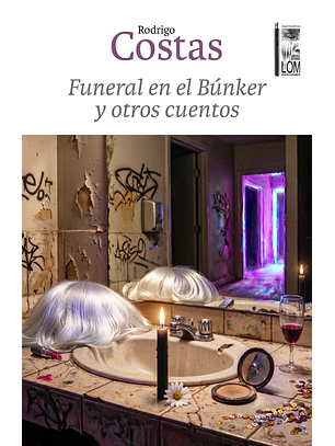 Funeral En El Bunker Y Otros Cuentos