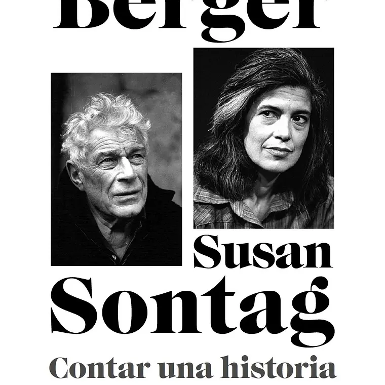 John Berger Y Susan Sontag. Contar Una Historia 1
