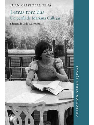 Letras Torcidas Un Perfil De Mariana Callejas