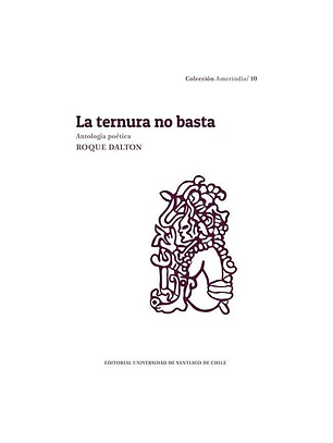 Ternura No Basta, La. Antologia Poetica