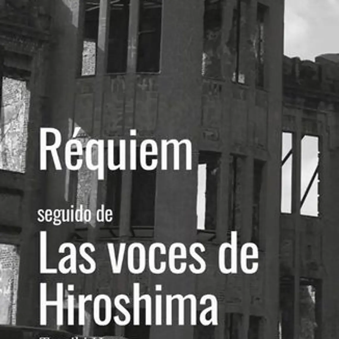 Requiem Seguido De Las Voces De Hiroshima 1