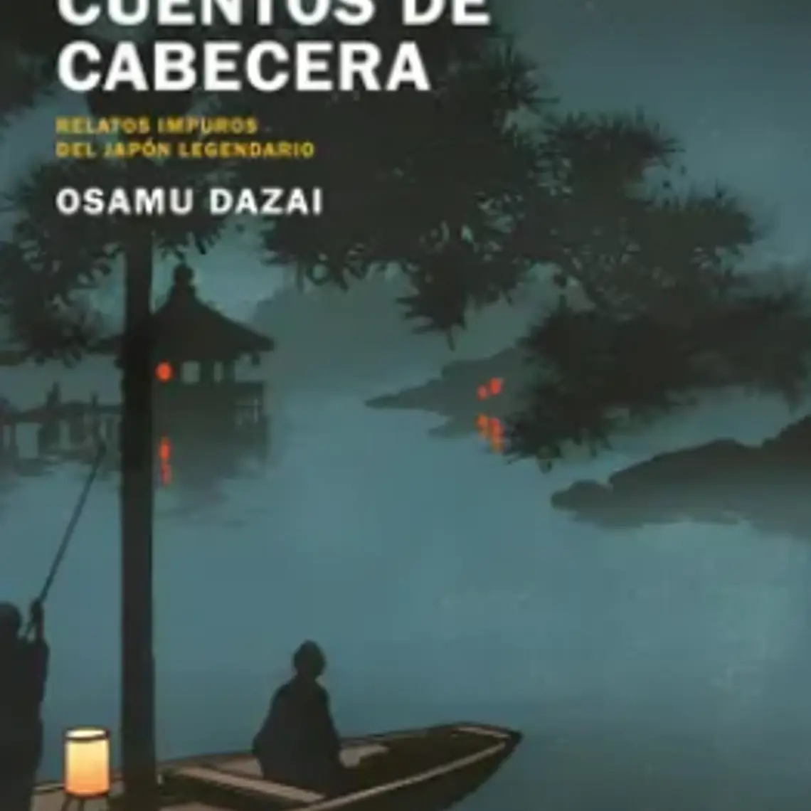 Cuentos De Cabecera. Relatos Impuros Del Japon Legendario 1