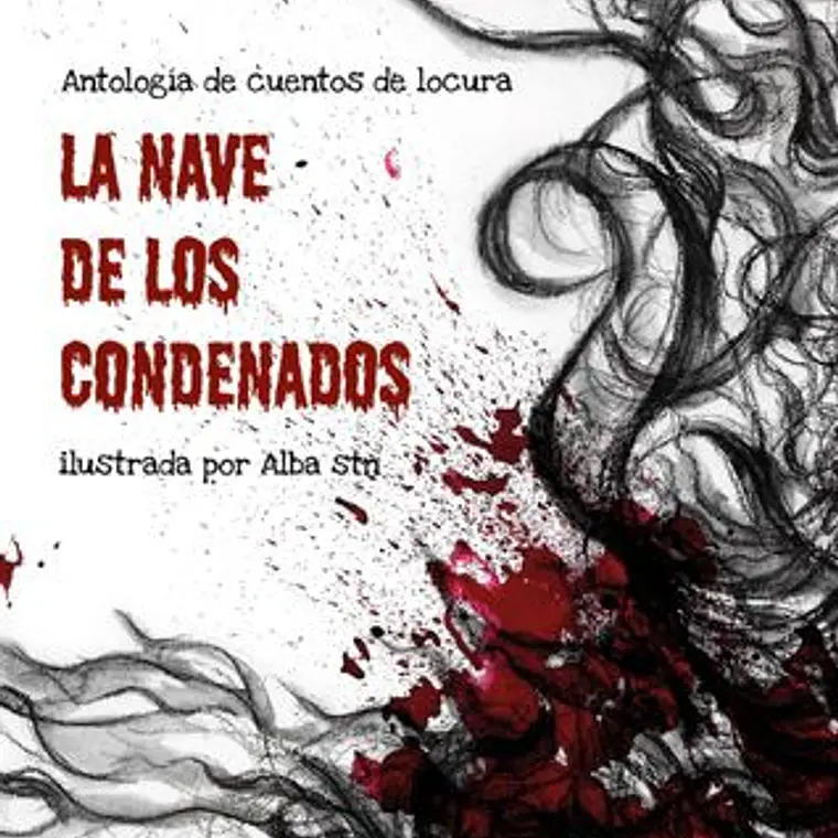 La Nave De Los Condenados - Antologia De Cuentos De Locura 1