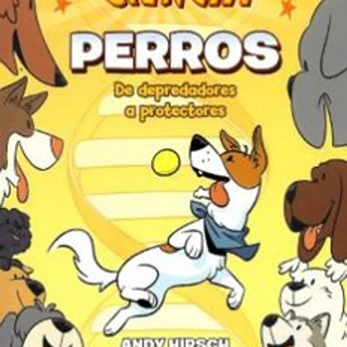 Perros De Depredadores A Protectores. Comics De Ciencia 1