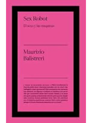 Sex Robot El Sexo Y Las Maquinas