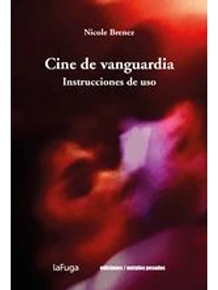 Cine De Vanguardia. Instrucciones De Uso