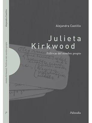 Julieta Kirkwood Politicas Del Nombre Propio
