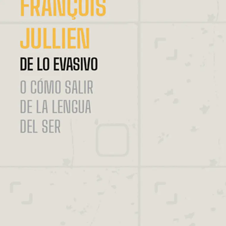 De Lo Evasivo O Como Salir De La Lengua Del Ser 1