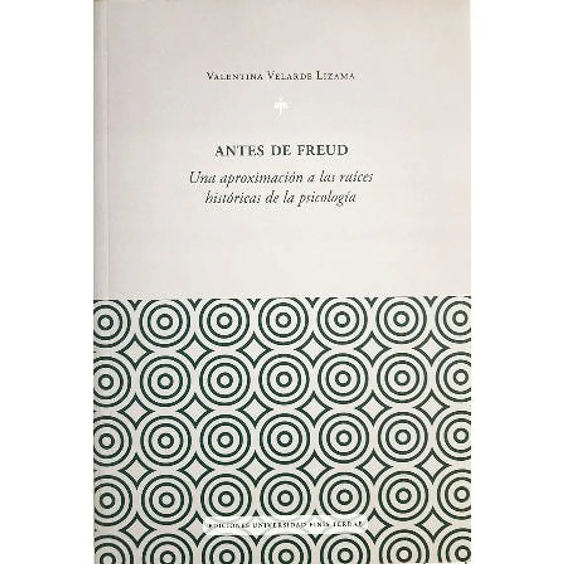 Antes De Freud - Una Aproximacion A Las Raices Historicas De La Psicologia 1