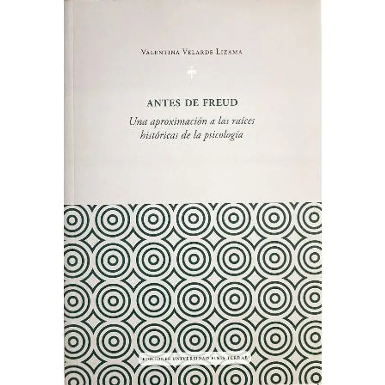 Antes De Freud - Una Aproximacion A Las Raices Historicas De La Psicologia 1
