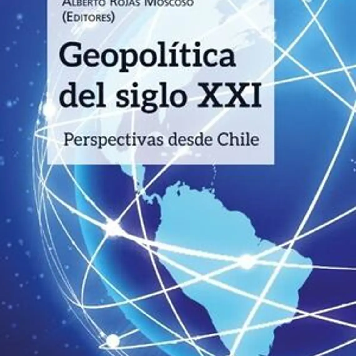 Geopolitica Del Siglo Xxi Perspectivas Desde Chile 1