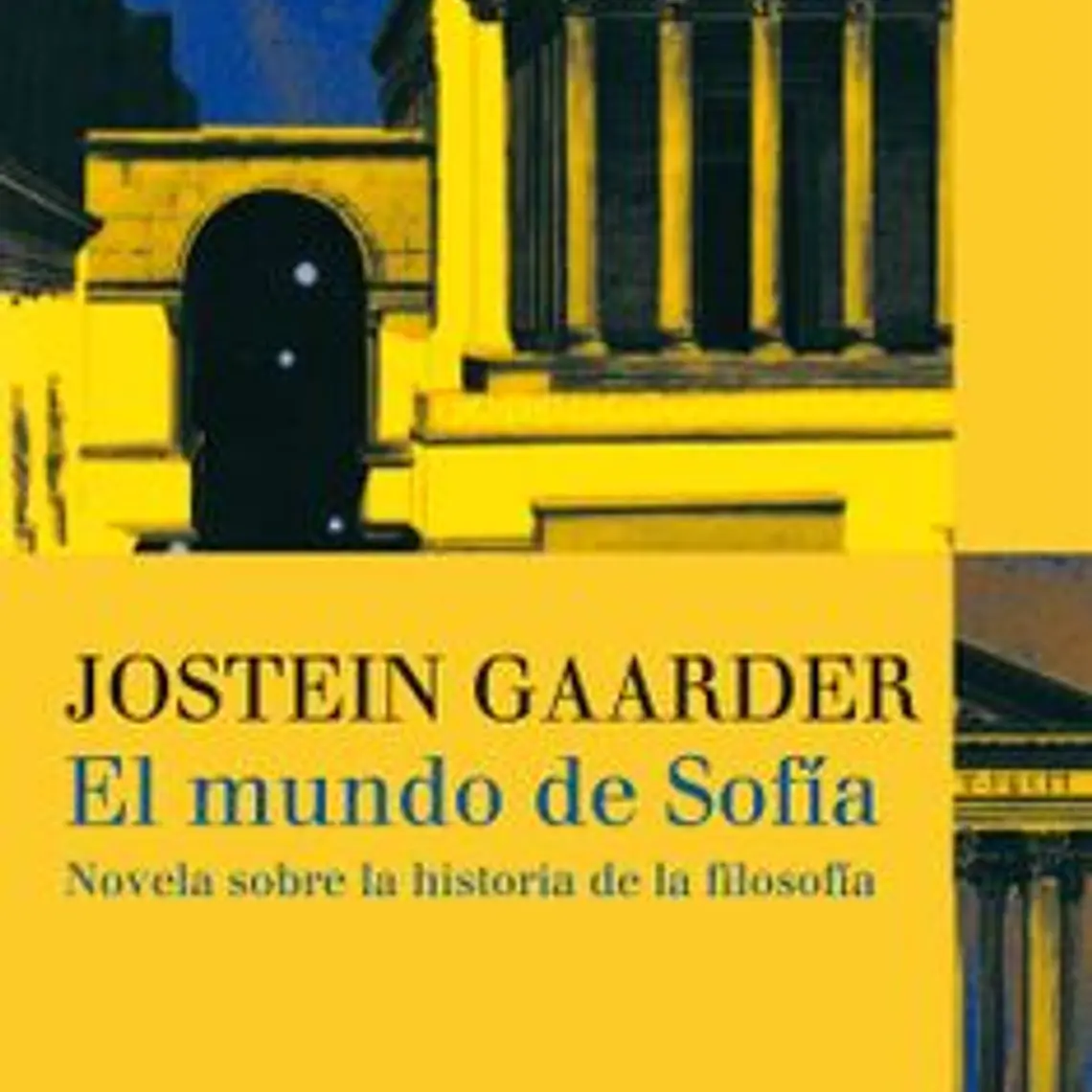 Mundo De Sofia, El. Novela Sobre La Historia De La Filosofia 1