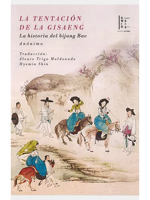 Tentacion De La Gisaeng, La. La Historia Del Bijang Bae