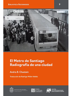 Metro De Santiago, El. Radiografia De Una Ciudad